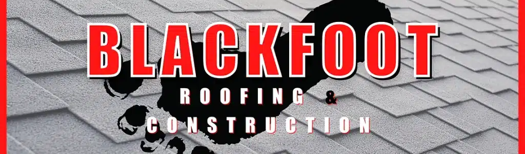 Blackfoot Roofing & Construction